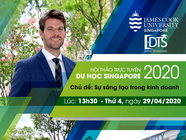 Du học DTS phối hợp với Đại học James Cook Hội thảo trực tuyến du học Singapore vào ngày 29/04/2020