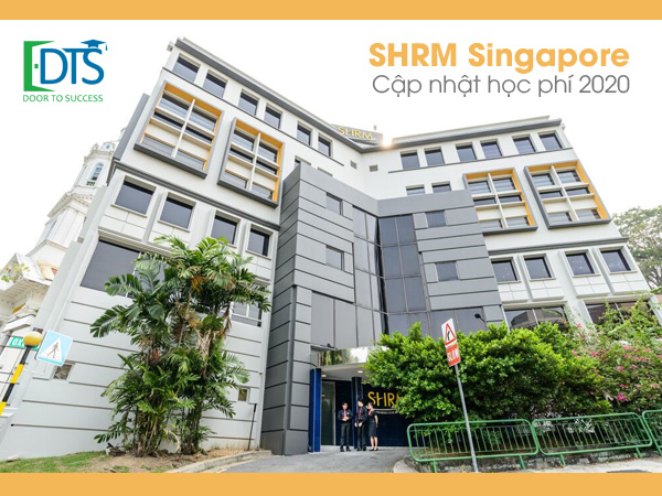 Cao đẳng SHRM Singapore cập nhật chương trình học, học phí 2020