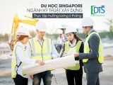 Du học Singapore ngành Kỹ thuật xây dựng tại Học viện Nanyang