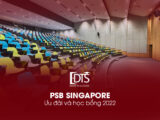 Học viện PSB Singapore - Chương trình siêu ưu đãi năm học 2022