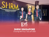 Cao đẳng SHRM Singapore chương trình học năm 2023