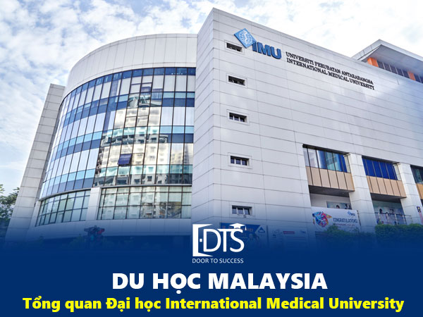 Tổng quan Đại học International Medical University Malaysia (IMU)