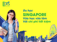 Du học Singapore vừa học vừa làm với chi phí siêu tiết kiệm